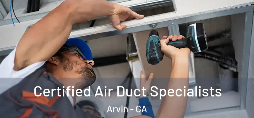  Certified Air Duct Specialists Arvin - CA