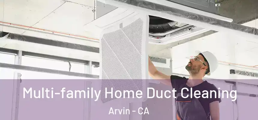  Multi-family Home Duct Cleaning Arvin - CA