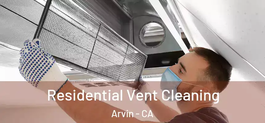  Residential Vent Cleaning Arvin - CA